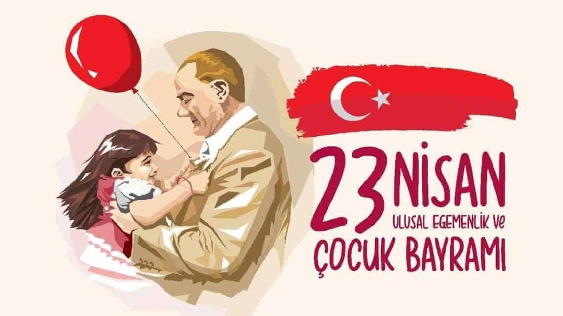 23 Nisan Ulusal Egemenlik ve Çocuk Bayramı okulumuzda büyük bir coşkuyla kutlandı
